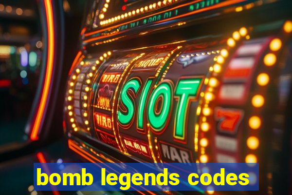 bomb legends codes